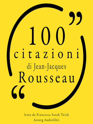 cover image of 100 citazioni di Jean-Jacques Rousseau